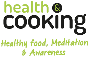 Health & Cooking. Healthy food, Meditation & Awareness